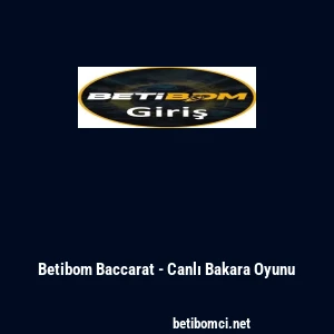 Betibom Baccarat - Canlı Bakara Oyunu